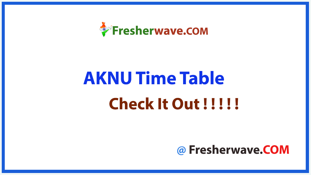 AKNU Time Table