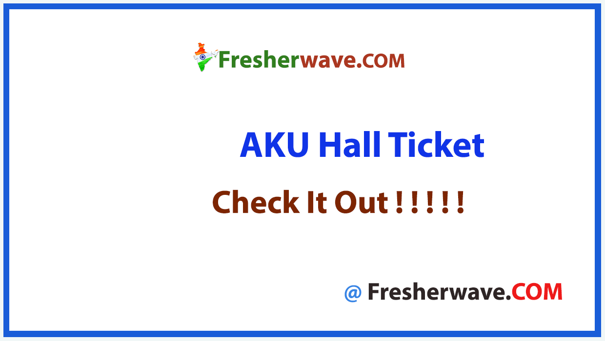 AKU Hall Ticket