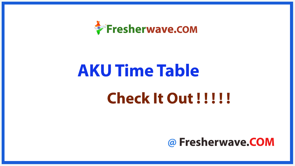 AKU Time Table