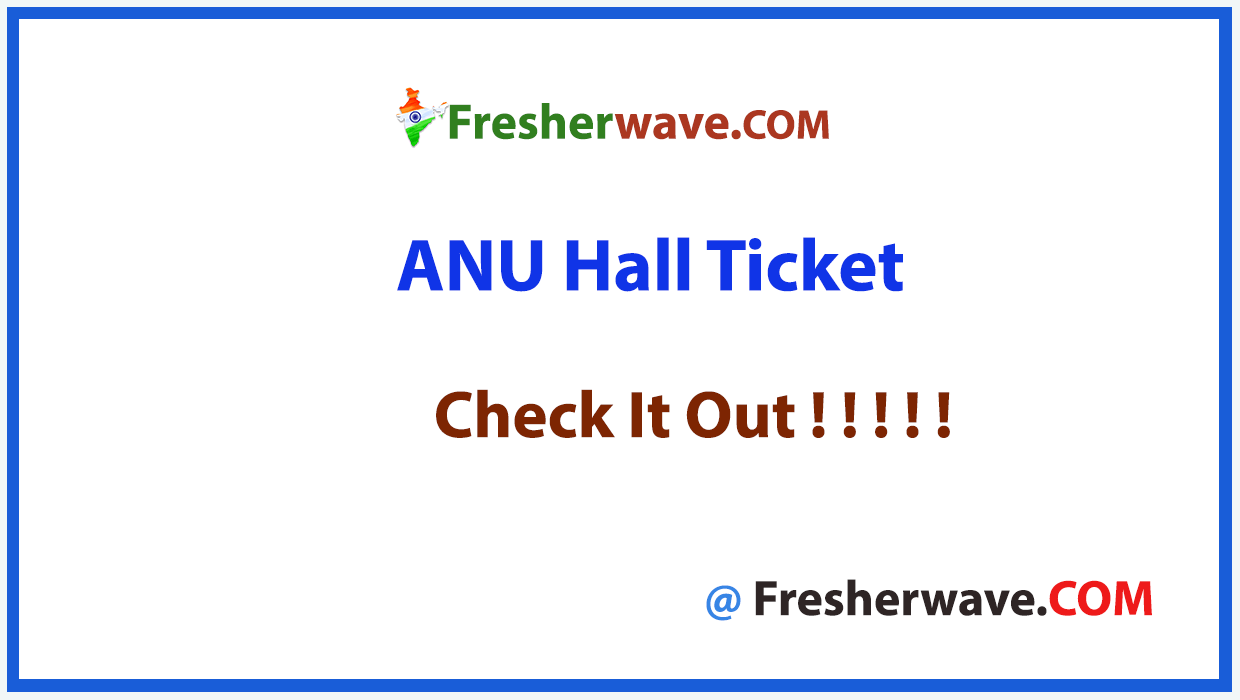 ANU Hall Ticket