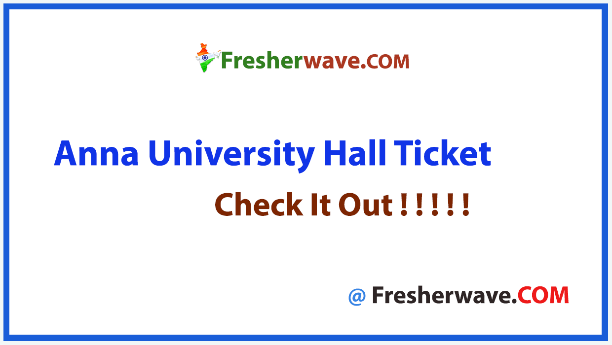 Anna University Hall Ticket