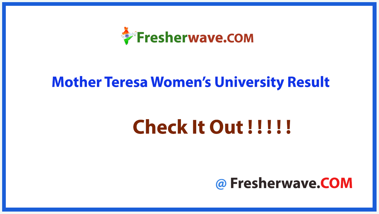 Mother Teresa Women’s University Result