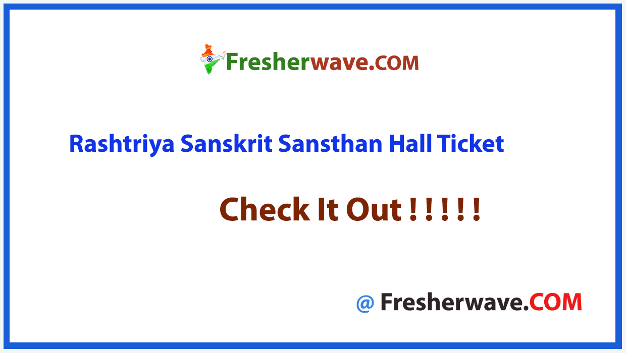 Rashtriya Sanskrit Sansthan Hall Ticket