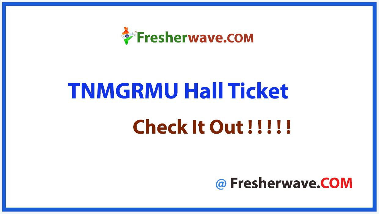 TNMGRMU Hall Ticket