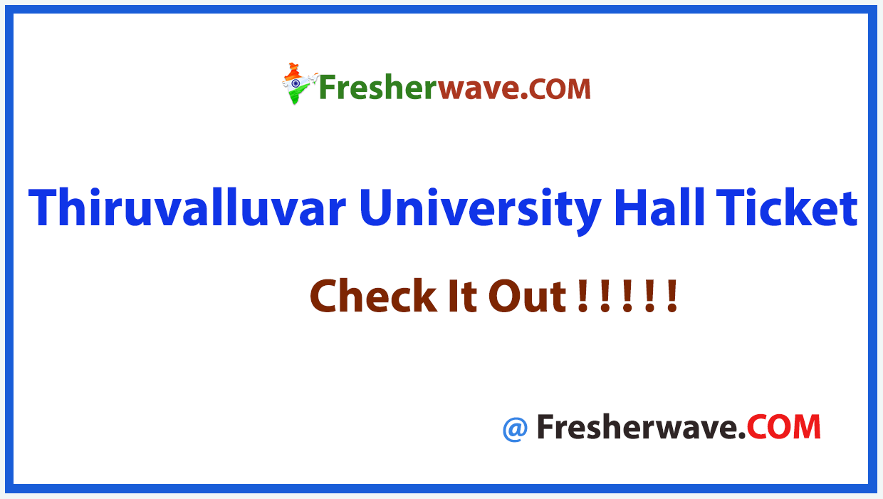 Thiruvalluvar University Hall Ticket