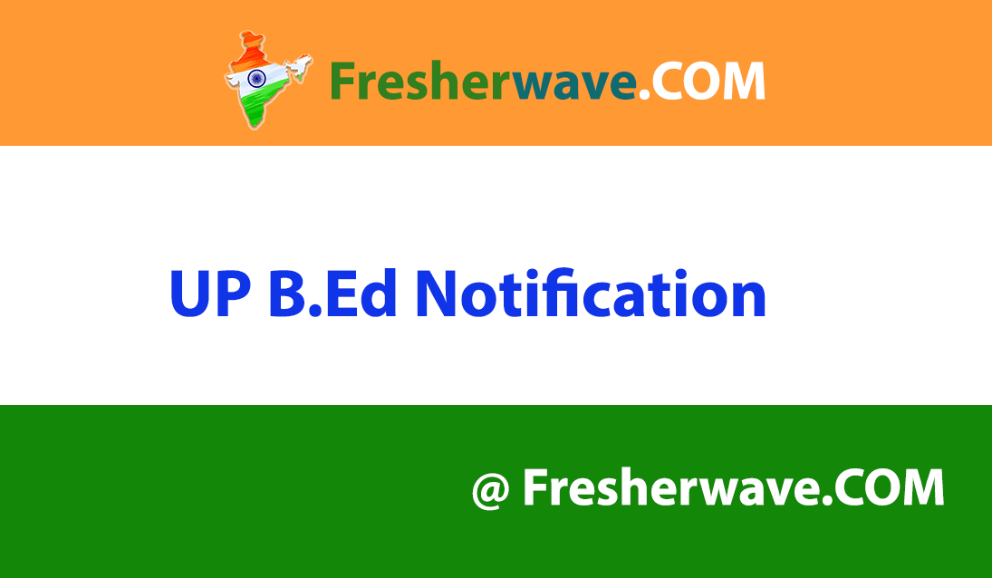 UP B.Ed Notification