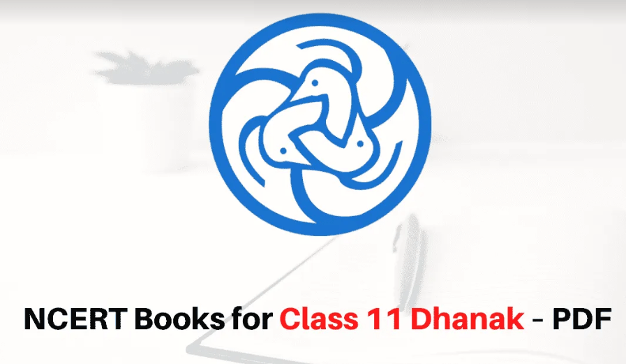 NCERT book for Class 11 Dhanak